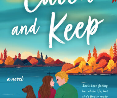 Catch and Keep: A Novel